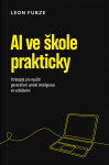 AI ve škole prakticky - Leon Furze