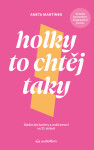 Holky to chtěj taky - Aneta Martinek