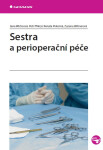 Sestra a perioperační péče - Jana Wichsová, Petr Přikryl, Renata Pokorná, Zuzana Bittnerová