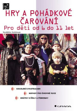 Hry a pohádkové čarování - Naděžda Kalábová