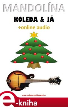 Mandolína, koleda &amp; já (+online audio) - Zdeněk Šotola e-kniha