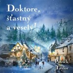 Doktore, šťastný veselý! Patrick Taylor