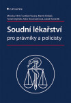 Soudní lékařství pro právníky a policisty - Miroslav Hirt, František Vavera, Klára Neureutterová, Martin Dobiáš, Tomáš Vojtíšek, Lukáš Hamerlík