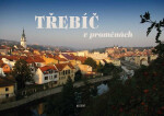Třebíč proměnách Lubor Herzán,