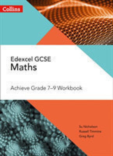 Collins Edexcel GCSE Maths Achieve Grade 7-9 Workbook (4th Edition) - Byrd Greg