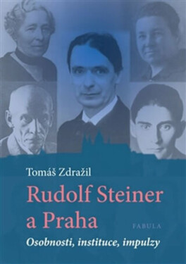 Rudolf Steiner Praha Tomáš Zdražil