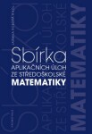 Sbírka aplikačních úloh ze středoškolské matematiky