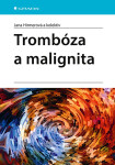 Trombóza a malignita - kolektiv autorů, Hirmerová Jana
