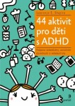 44 aktivit pro děti ADHD