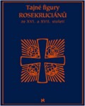 Tajné figury Rosekruciánů ze XVI. a XVII. století (e-kniha)