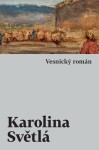 Vesnický román - Karolína Světlá