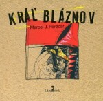 Kráľ bláznov - Marcel J. Perecár