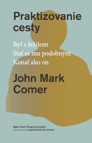 Praktizovanie cesty John Mark Comer