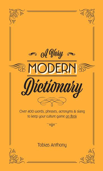 A Very Modern Dictionary - Tobias Anthony