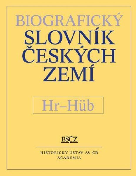 Biografický slovník českých zemí Hr–Hüb,