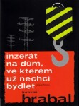 Inzerát na dům, ve kterém už nechci bydlet Bohumil Hrabal