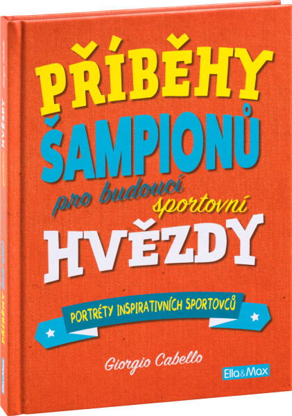 Příběhy šampionů pro budoucí sportovní hvězdy