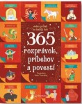 365 rozprávok, príbehov a povestí - Chiara Cioni; Danila Sorrentino