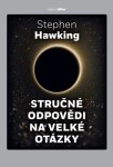 Stručné odpovědi na velké otázky - Stephen William Hawking