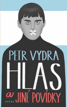 Hlas a jiné povídky (poškozená) - Petr Vydra