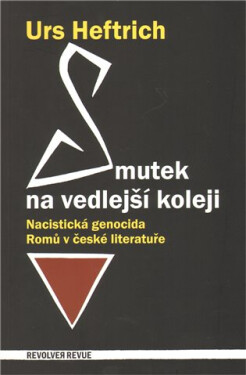 Smutek na vedlejší koleji - Urs Heftrich