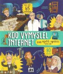 Kdo vymyslel internet aneb největší vynálezci všech dob Elena Davydova