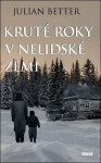 Kruté roky v nelidské zemi - Julian Better