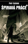 Špinavá práce+ - Petr Schink