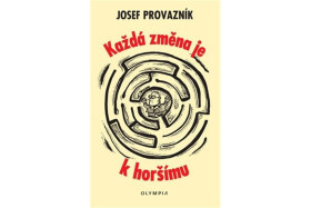 Každá změna je horšímu