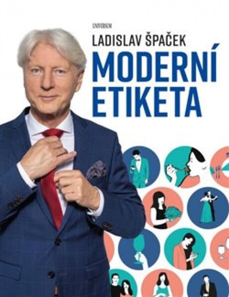 Moderní etiketa: To nejdůležitější - Ladislav Špaček