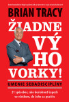 Žiadne výhovorky! Brian Tracy