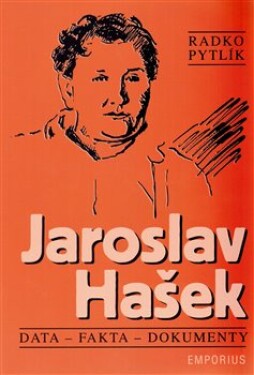 Jaroslav Hašek - Data, fakta a dokumenty - Radko Pytlík