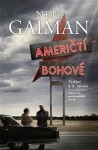 Američtí bohové - 2 CDmp3 (Čte Kajetán Písařovic) - Neil Gaiman