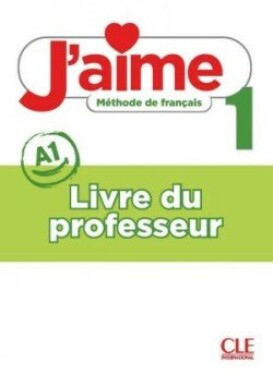 J´aime 1 A1 Guide pédagogique