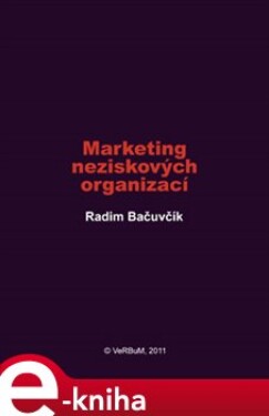 Marketing neziskových organizací - Radim Bačuvčík e-kniha