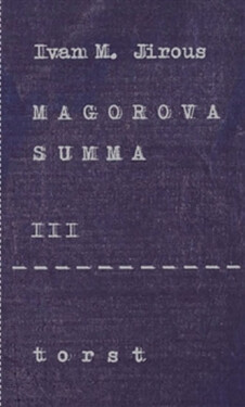 Magorova summa III. Ivan Martin Jirous