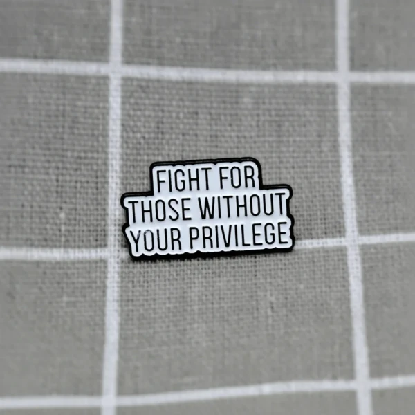 Pinarna.cz Fight for those without your privilege / Bojuj za ty, kteří nemají tvé privilegium