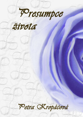 Presumpce života - Petra Kropáčová