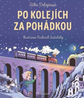 Po kolejích za pohádkou Jitka Dolejšová