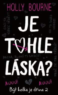 Je tohle láska? Holly Bourne