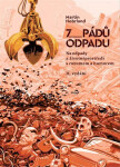 7 pádů odpadu - Na odpady a životní prostředí s rozumem a s humorem - Martin Hobrland