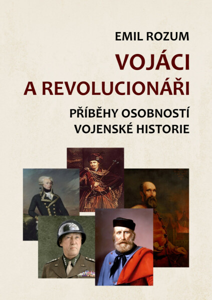Vojáci a revolucionáři - Emil Rozum