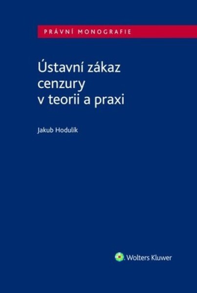 Ústavní zákaz cenzury teorii praxi