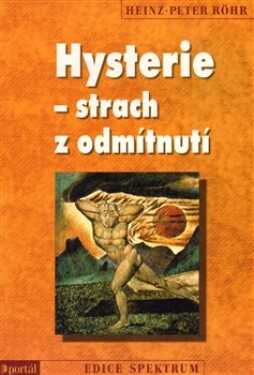 Hysterie strach odmítnutí,