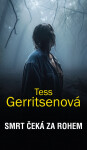 Smrt čeká za rohem - Tess Gerritsen