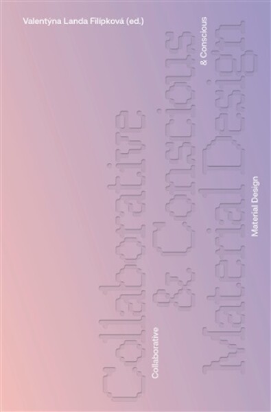 Collaborative & Conscious Material Design