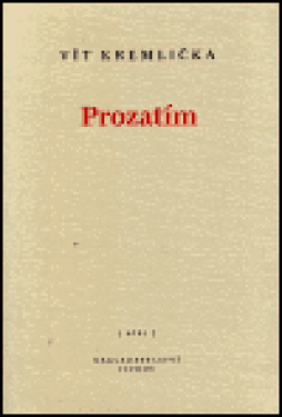 Prozatím - Vít Kremlička
