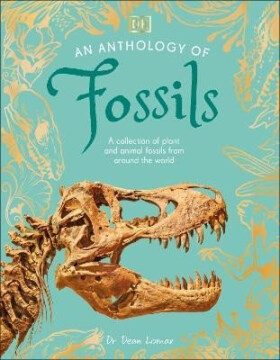 Anthology of Fossils - Dean Lomax