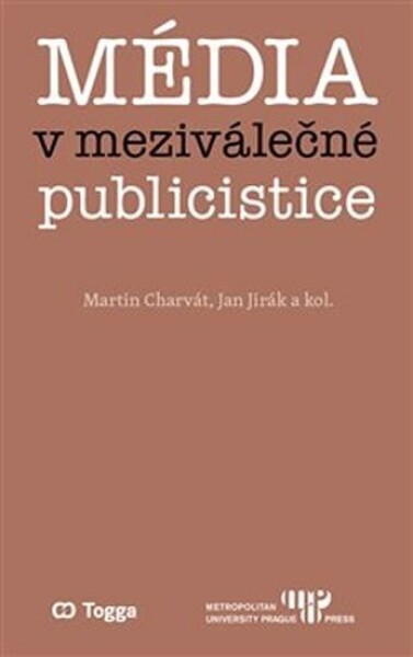 Média meziválečné publicistice Martin Charvát