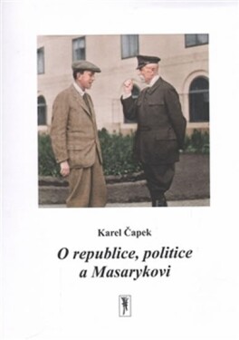 Republice, politice Masarykovi Karel Čapek